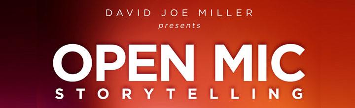 Open Mic Storytelling – Presented by David Joe Miller