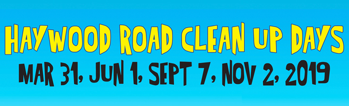 Save the Dates – Haywood Road Clean Up Days for 2019